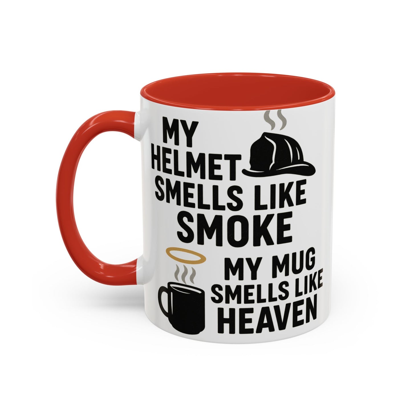 My Helmet Smells Like Smoke My Coffee Smells Like Heven -Funny Gift for Coffee Lovers, Firefighters