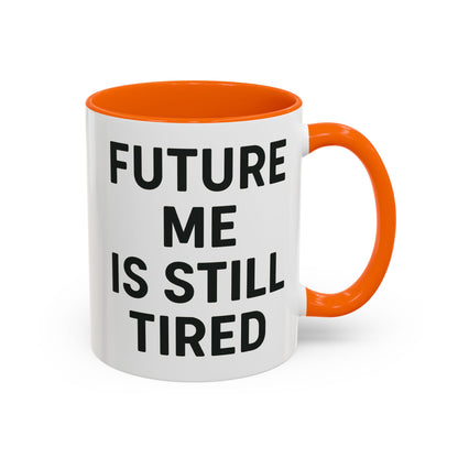 Future Me Coffee Mug - Funny Black Accent Mug for Coffee Lovers, Gift for Friends, Home Office Decor, Humor for Tired Souls