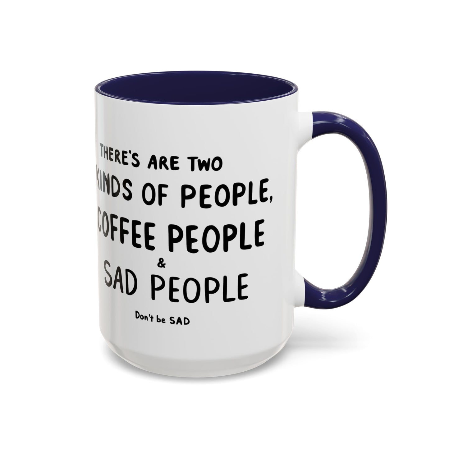 Sad vs Coffee People Mug, Unique Present for Any Occasion