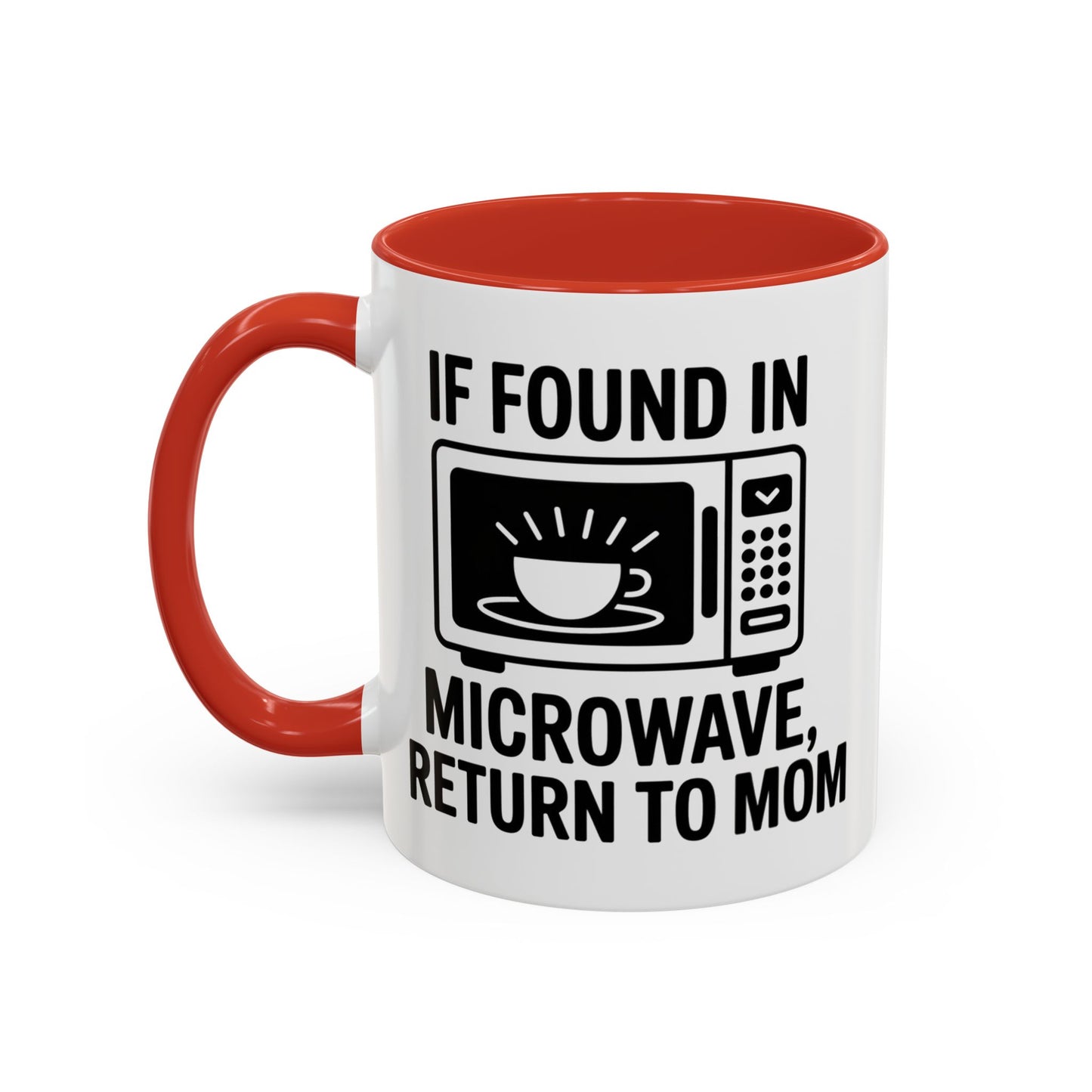If Found in Microwave Return to Mom Coffee Mug, Humor Gift for Mom, Coffee Lover Mug