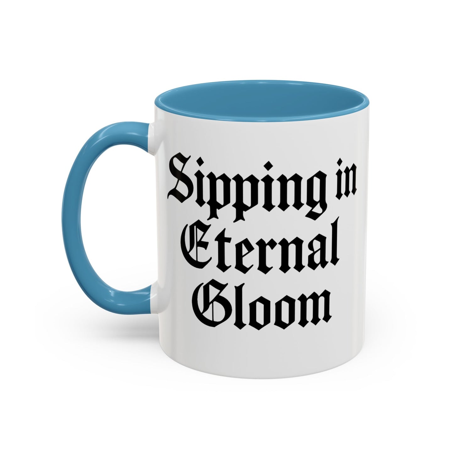 Eternal Gloom Accent Mug - Gothic Coffee Cup, Dark Aesthetic Drinkware, Unique Gift for Halloween, Home Office Decor, Quote Mug