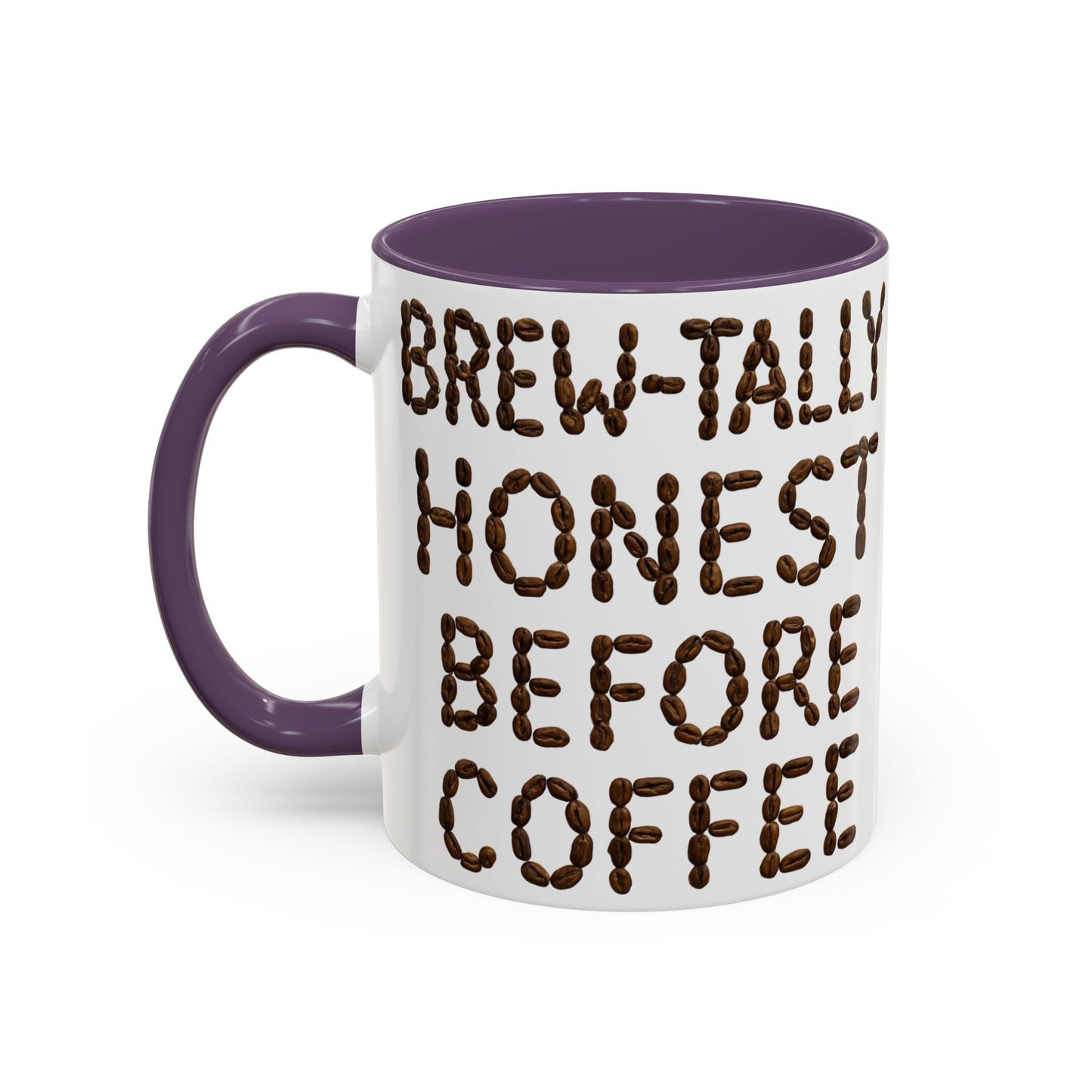Brew-Tally Honest Before Coffee Mug | Fun Coffee Lover Gift | Humorous Mug for Morning Routine | Black Accented 11oz or 15oz Option