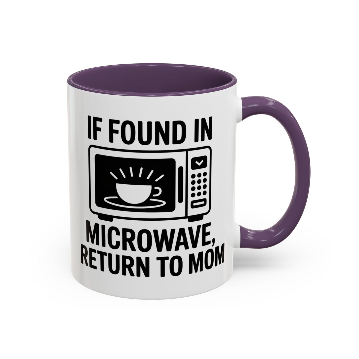 If Found in Microwave Return to Mom Coffee Mug, Humor Gift for Mom, Coffee Lover Mug