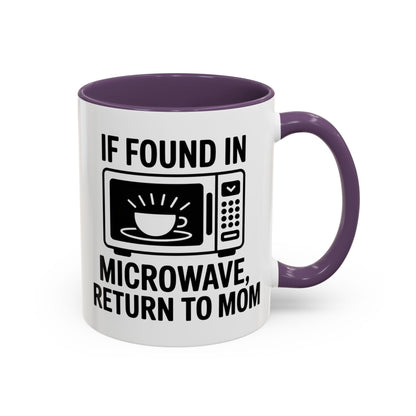 If Found in Microwave Return to Mom Coffee Mug, Humor Gift for Mom, Coffee Lover Mug
