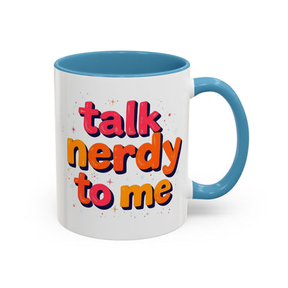 Talk Nerdy Quote Coffee Mug - Geek Gift, Fun Cup, Coffee Lover
