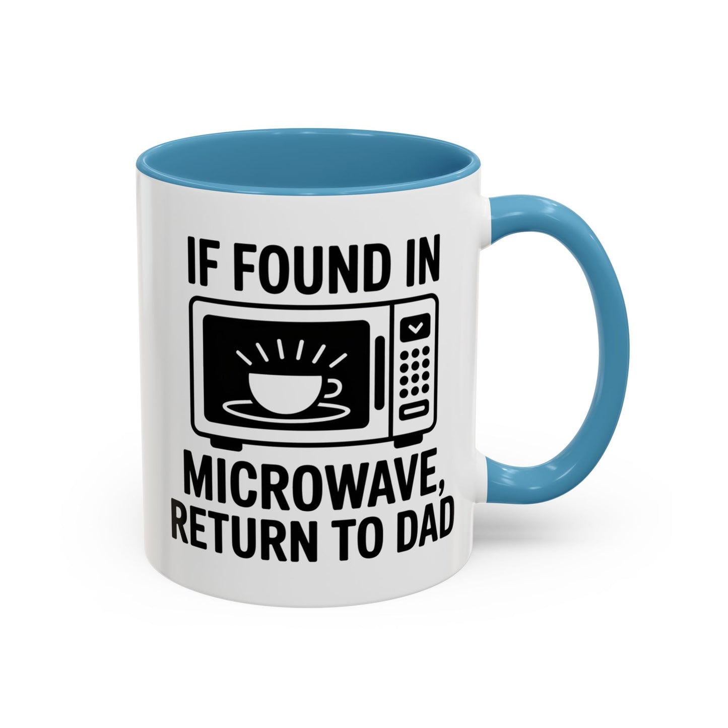 If Found In Microwave Return to Dad Coffee Mug - Fun Gift for Dads, Family Humor, Perfect for Father's Day