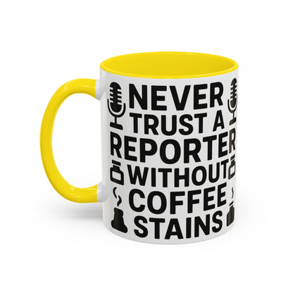 Never Trust a Reporter without Coffee Stains - Funny Journalist Gift, Reporter Humor, Coffee Stain Mug