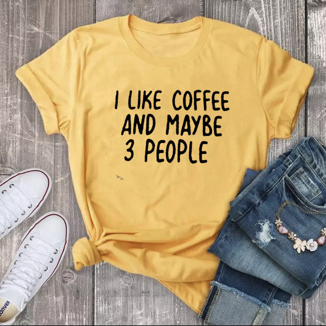 I Like Coffee And Maybe 3 People Casual Short-sleeved T-shirt